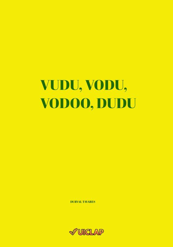 VUDU, VODU, VODOO, DUDU