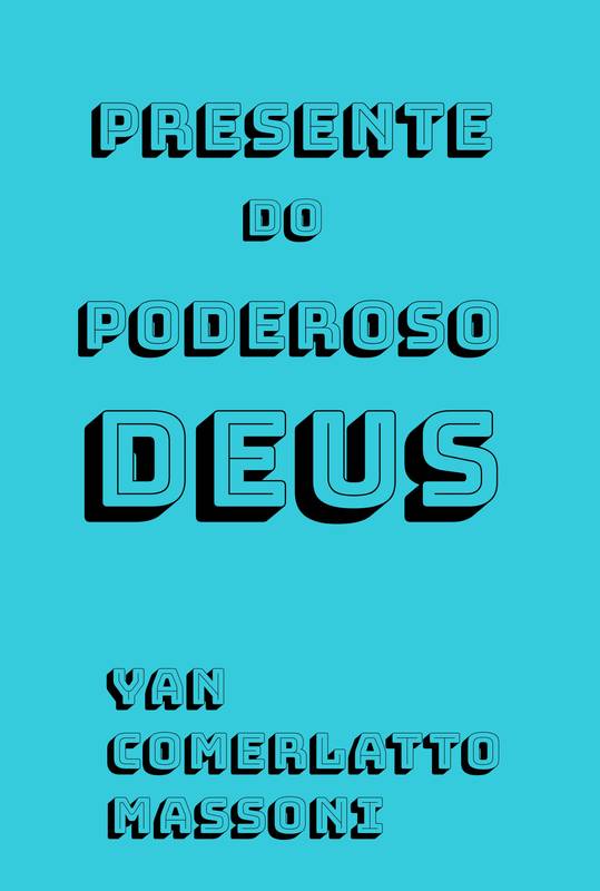 PRESENTE DO PODEROSO DEUS