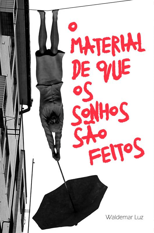 O Material de que os Sonhos são Feitos