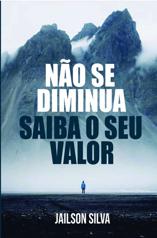 Não se diminua, saiba o seu valor