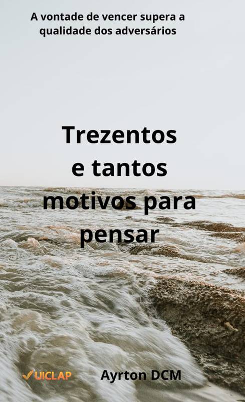 Trezentos e tantos motivos para pensar