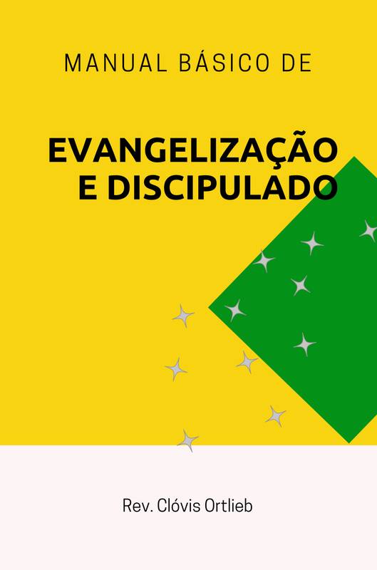 MANUAL BÁSICO DE EVANGELIZAÇÃO E DISCIPULADO