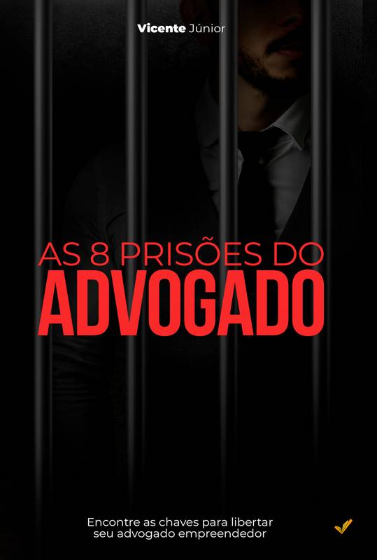 AS 8 PRISÕES DO ADVOGADO