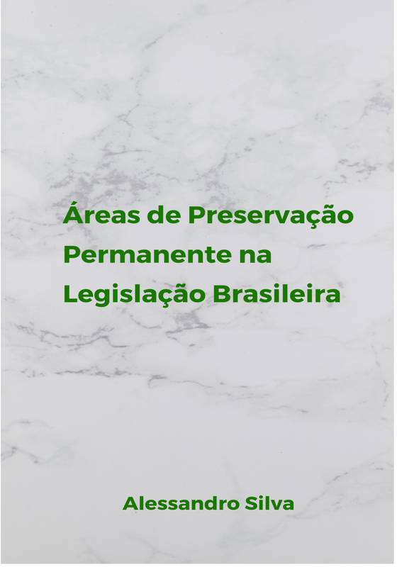 Áreas de Preservação Permanente na Legislação Brasileira