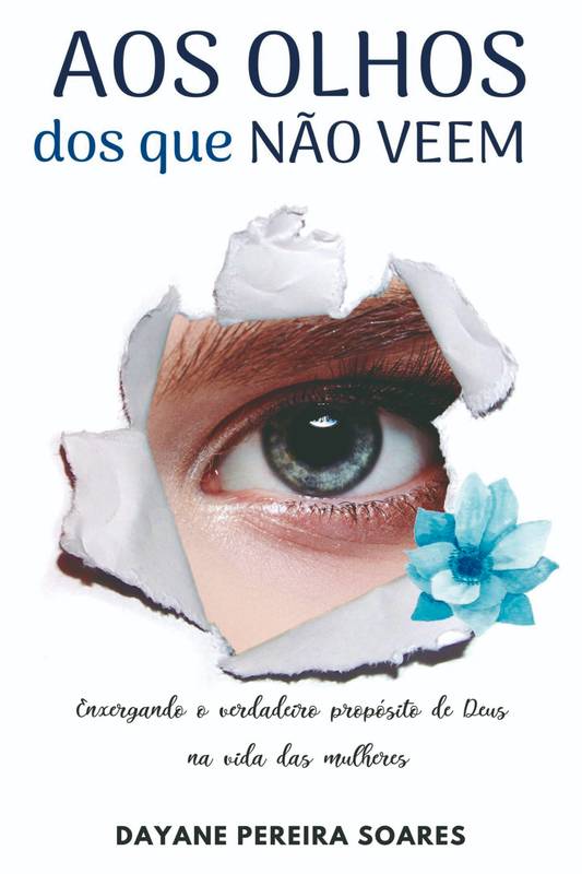 AOS OLHOS dos que NÃO VEEM