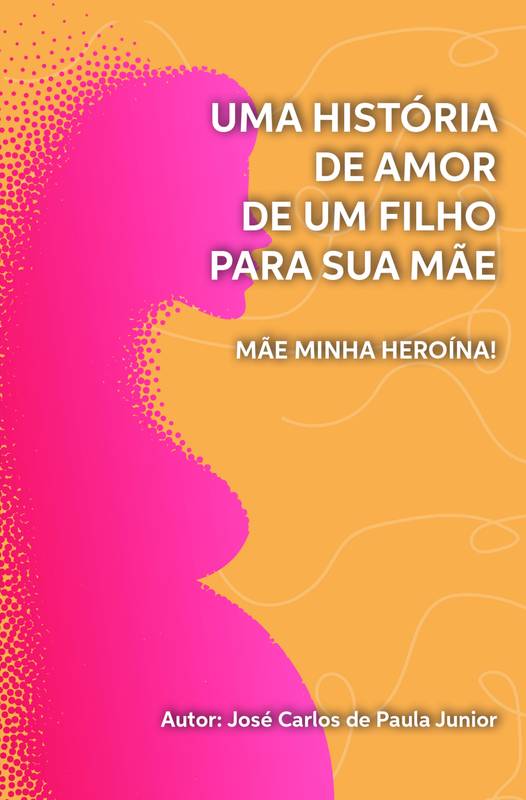 Uma história de amor de um filho para sua mãe