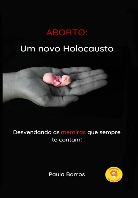 ABORTO - Um novo Holocausto