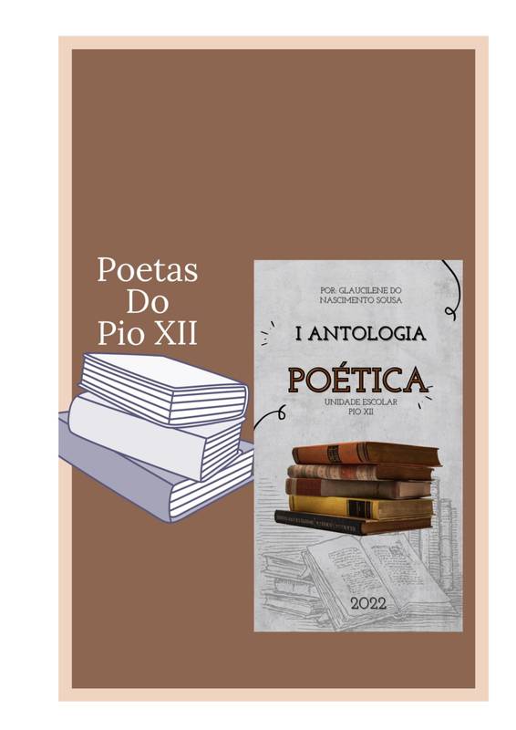 I ANTOLOGIA POÉTICA DA U.E.PIO XII/ MIGUEL ALVES-PI