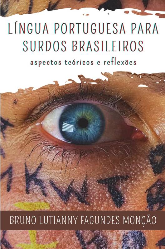 Língua Portuguesa para Surdos Brasileiros: aspectos teóricos e reflexões