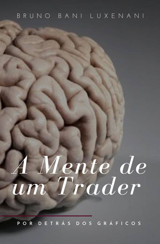 A Mente de Um Trader