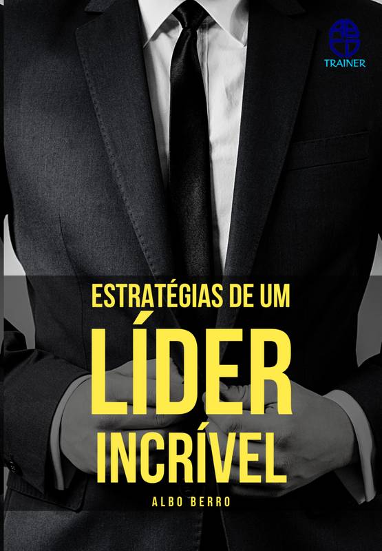 Estratégias de um Líder Incrível