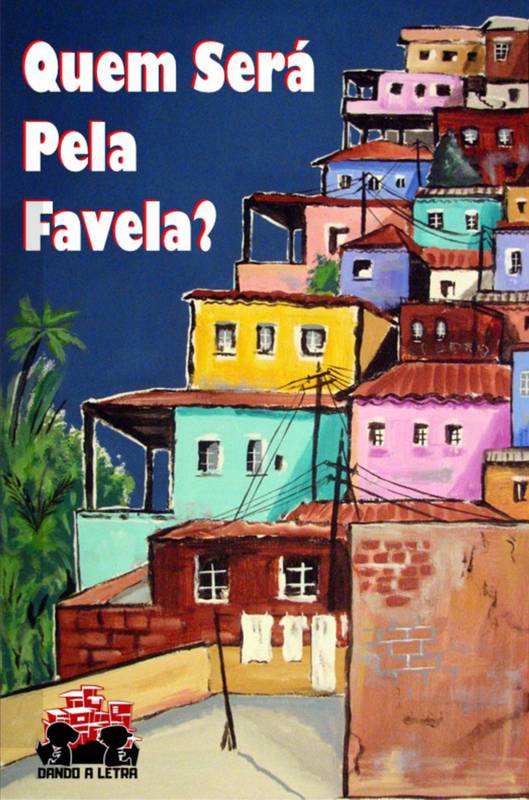 Quem Será Pela Favela?