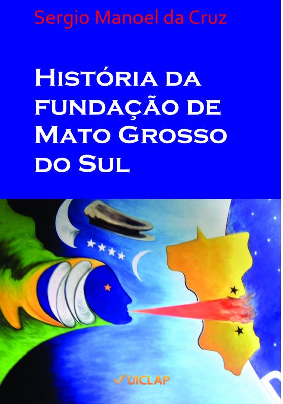 História da Fundação de Mato Grosso do Sul