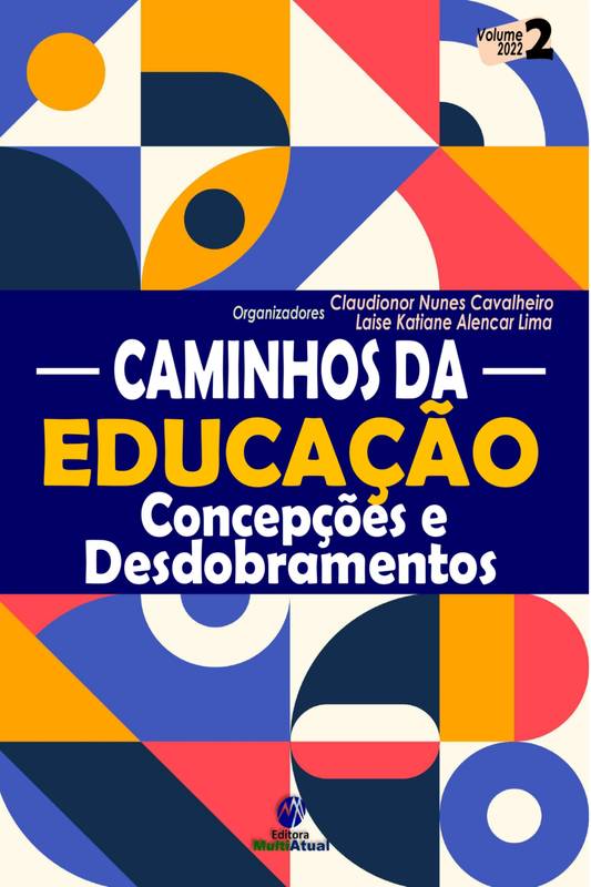 Caminhos da Educação: Concepções e Desdobramentos - Volume 2