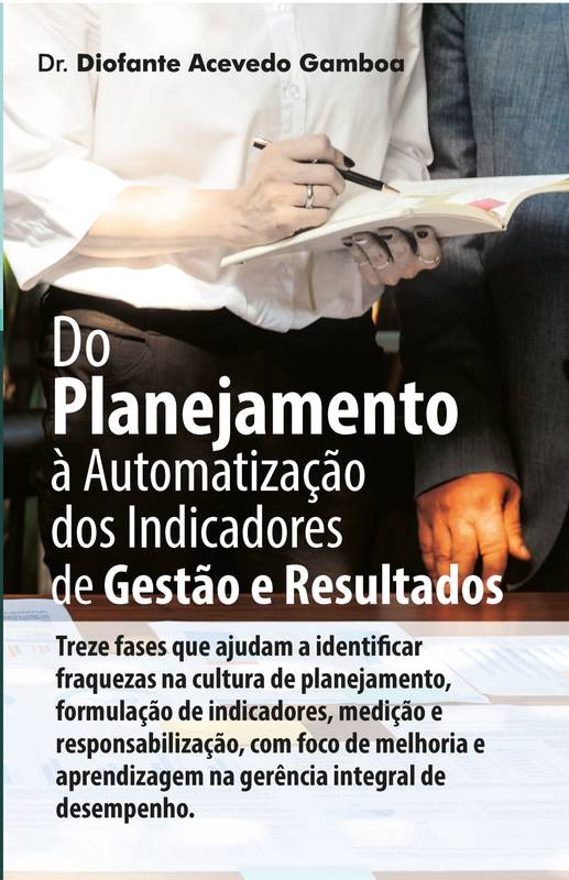 Do Planejamento à Automatização dos Indicadores de Gestão e Resultados