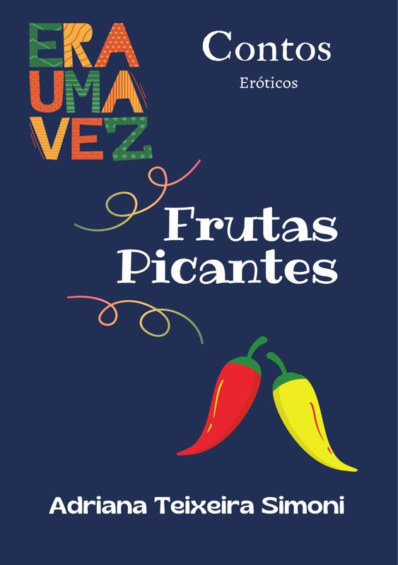 Era uma vez Frutas Picantes