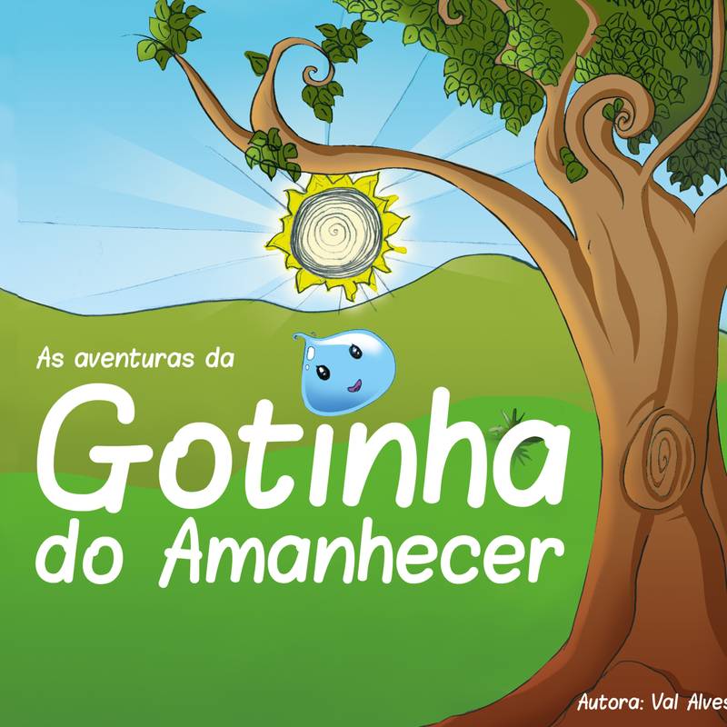 As aventuras da Gotinha do Amanhecer