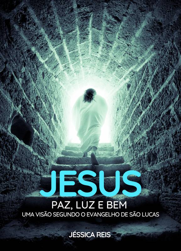 Jesus: Paz, Luz e Bem