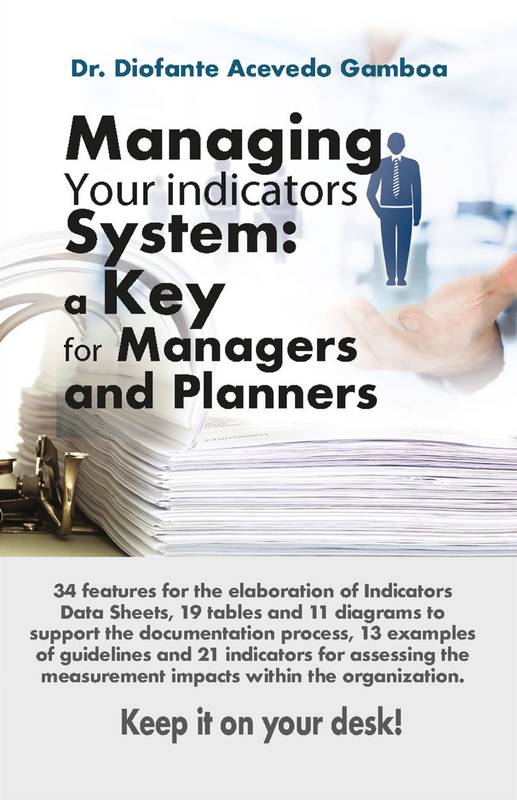 Managing Your Indicators System: A Key for Managers and Planners