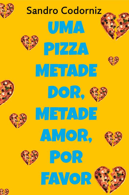 Uma Pizza Metade Dor, Metade Amor, Por Favor