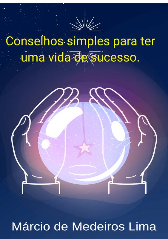 Conselhos simples para ter uma vida de sucesso