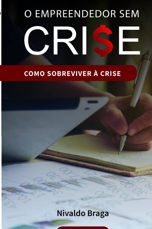 O EMPREENDEDOR SEM CRISE