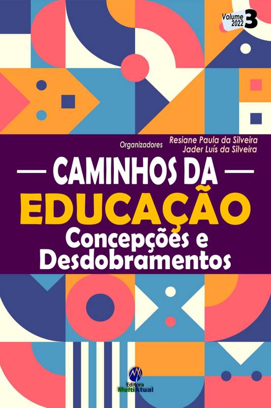 Caminhos da Educação: Concepções e Desdobramentos - Volume 3