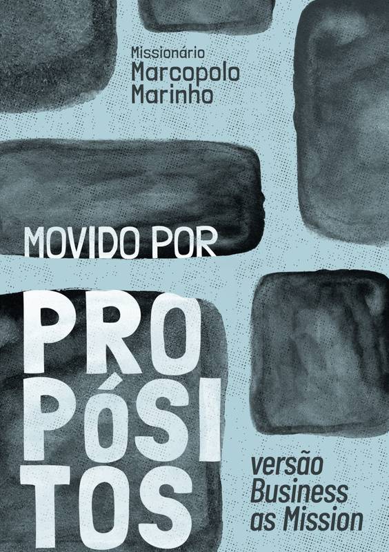 MOVIDO POR PROPÓSITOS: Versão Business as Mission