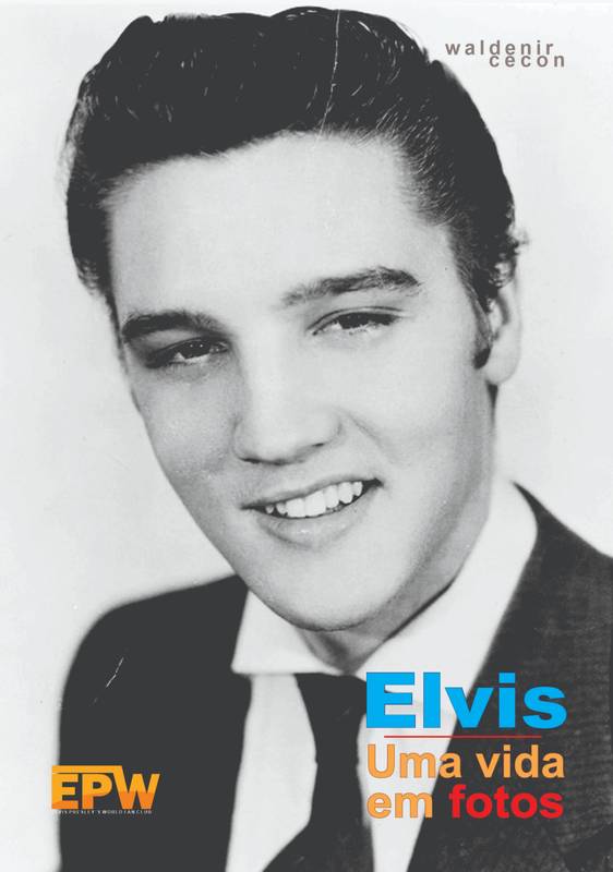 Elvis - uma vida em fotos