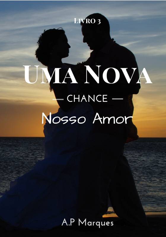 Uma Nova Chance: Nosso Amor