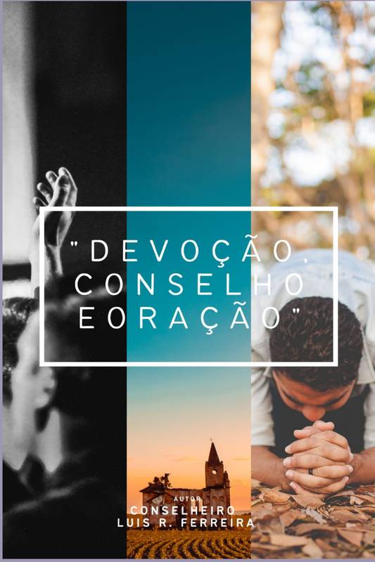 DEVOÇÃO, CONSOLO E ORAÇÃO