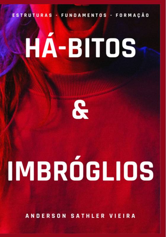 HÁ-BITOS & IMBRÓGLIOS