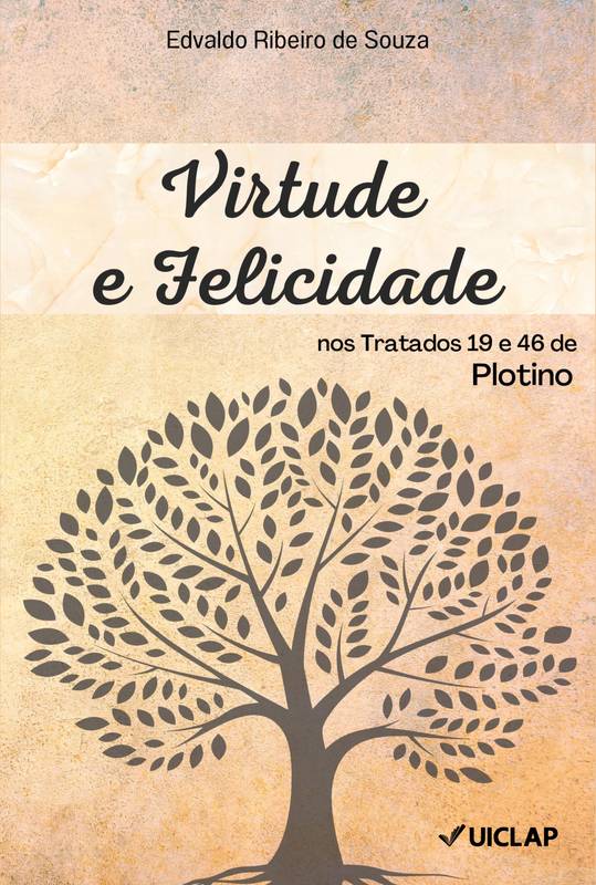 Virtude e felicidade nos Tratados 19 e 46 de Plotino