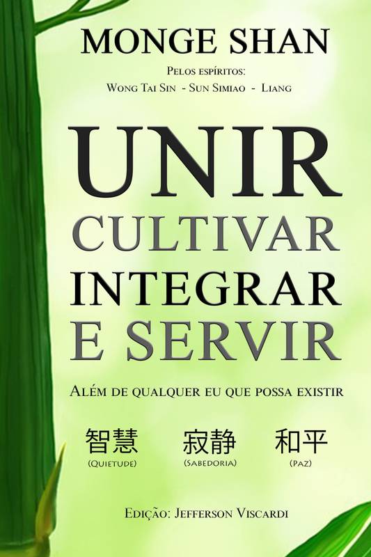 Unir, cultivar, Integrar e Servir