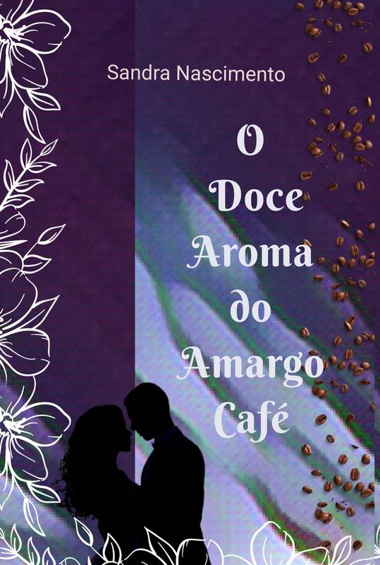 O Doce Aroma do Amargo Café