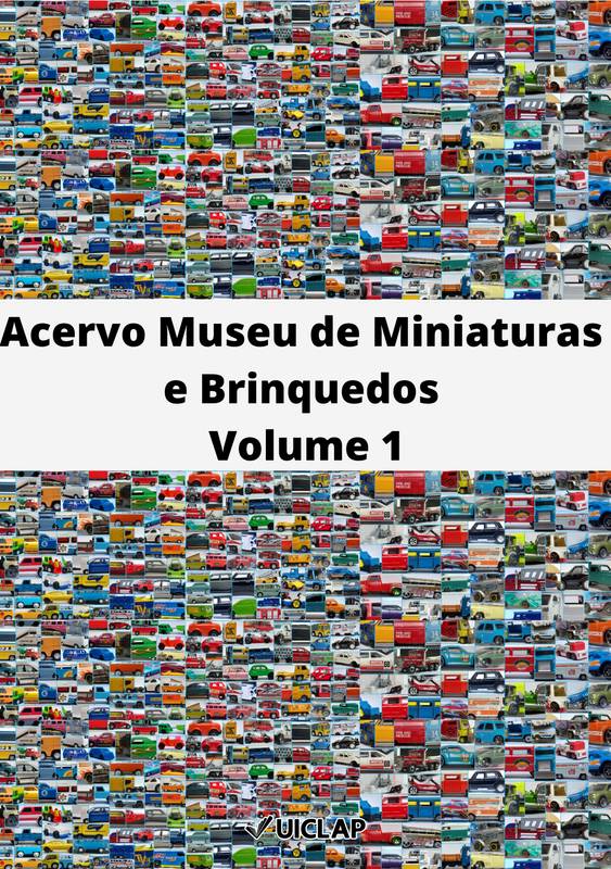 Acervo Museu de Miniaturas e Brinquedos Volume 1