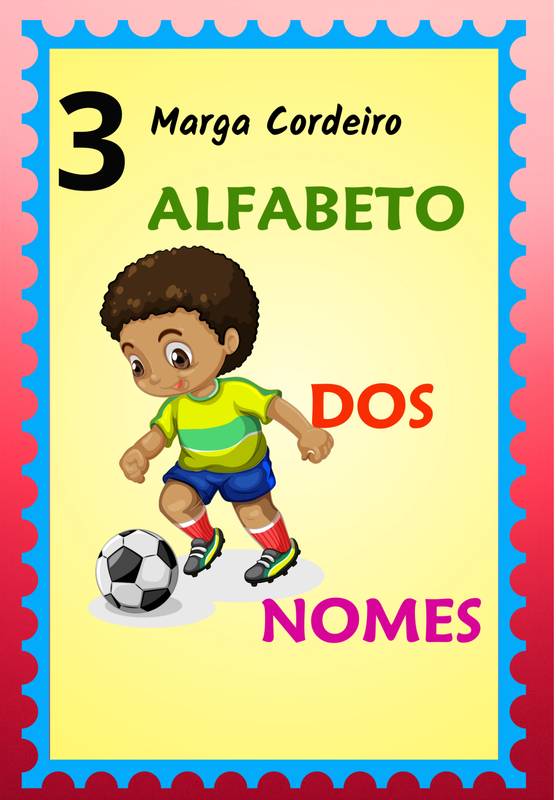 O ALFABETO DOS NOMES - 3