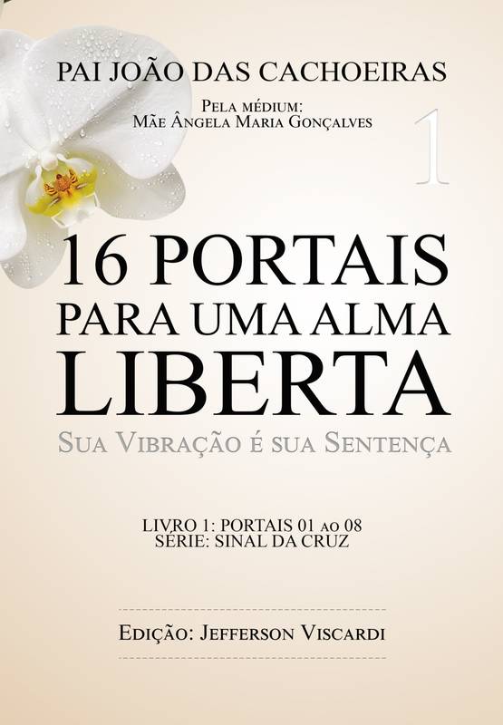 16 Portais Para Uma Alma Liberta - Livro 1