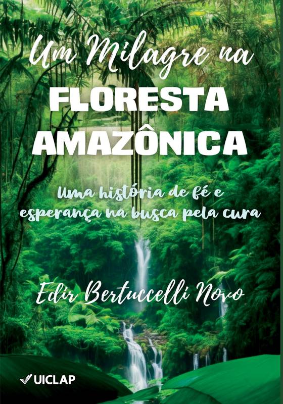 Um Milagre na Floresta Amazônica