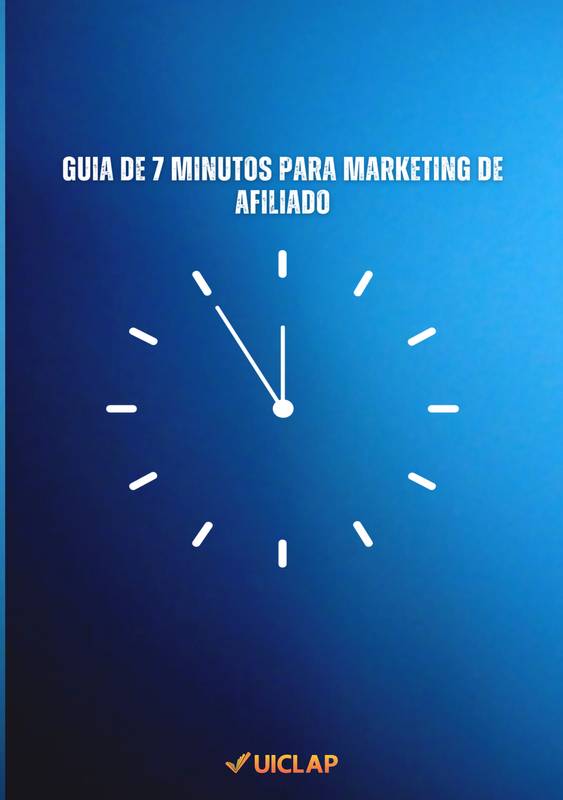 Guia de 7 minutos para Marketing de Afiliado