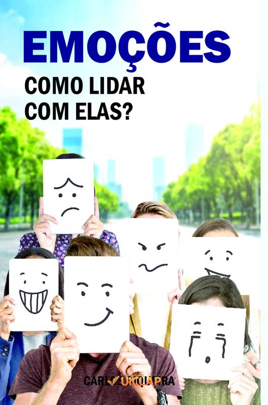 EMOÇÕES. COMO LIDAR COM ELAS?