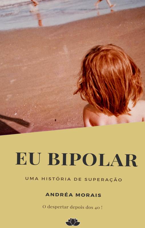 Eu bipolar - uma história de superação