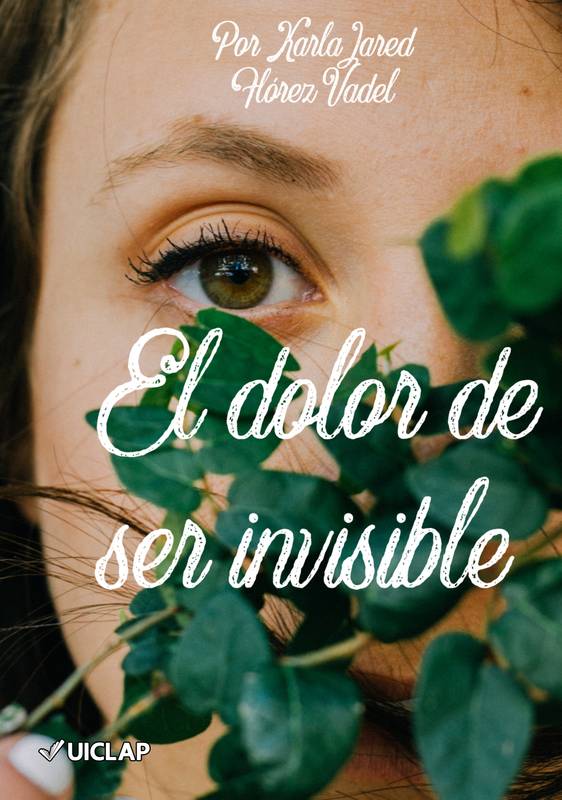 El Dolor de ser invisible