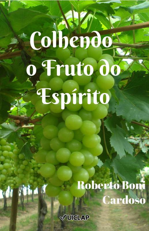 Colhendo o Fruto do Espírito