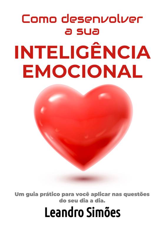 Como desenvolver a sua inteligência emocional