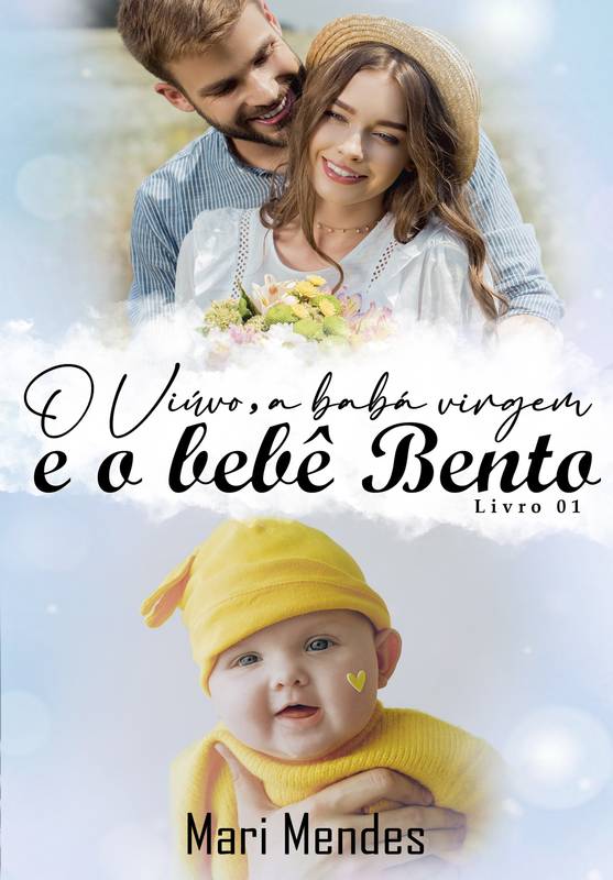 O Viúvo, a Babá Virgem e o Bebê Bento - Série Pais Protetores - Livro 01