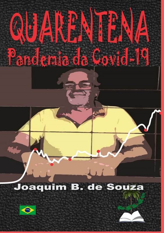 Quarentena a Pandemia da Covid-19 - Edição Colorida