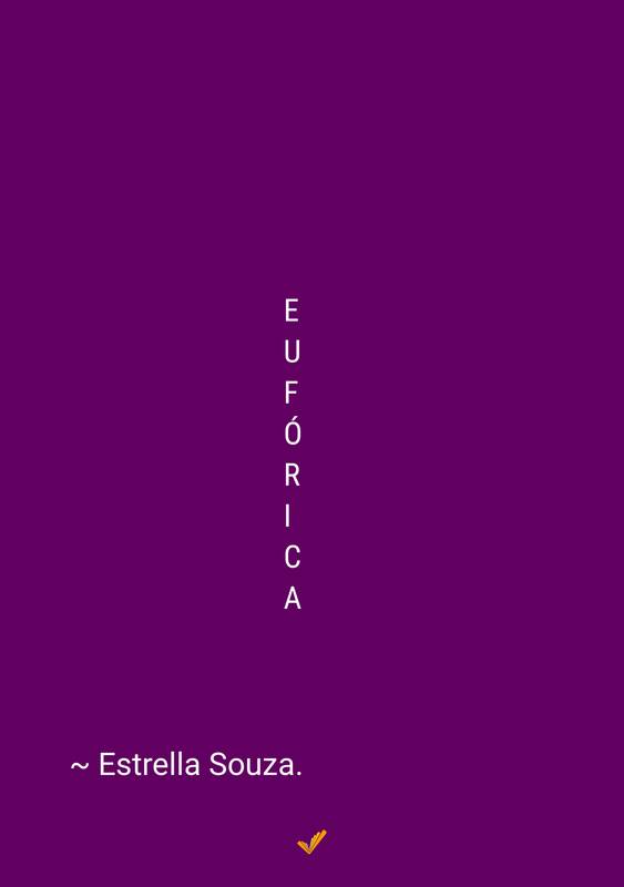 Eufórica.