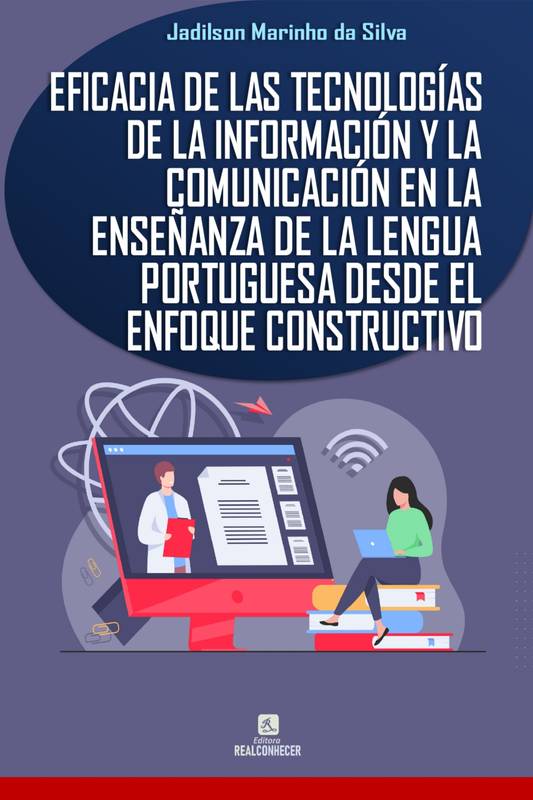 Eficacia de las Tecnologías de la Información y la Comunicación en la Enseñanza de la Lengua Portuguesa desde el Enfoque Constructivo