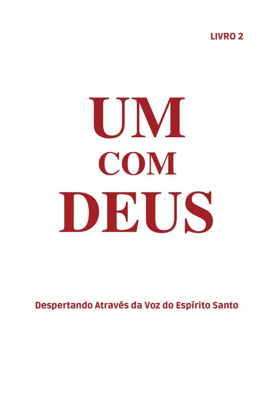 Um Com Deus: Despertando Através da Voz do Espírito Santo - Livro 2